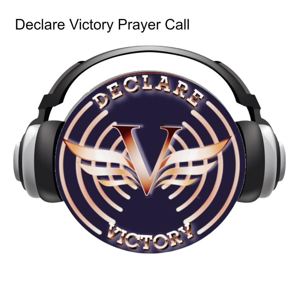 Declare Victory Prayer Call