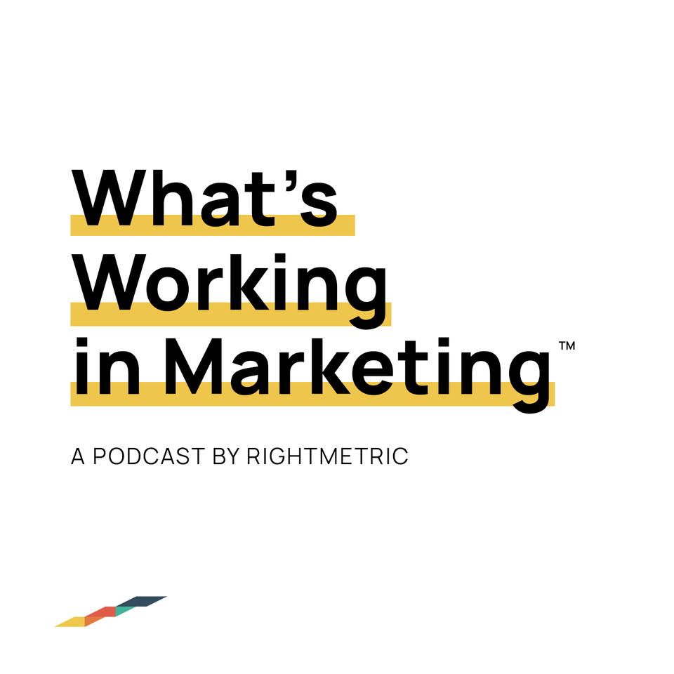 What’s Working in Marketing™