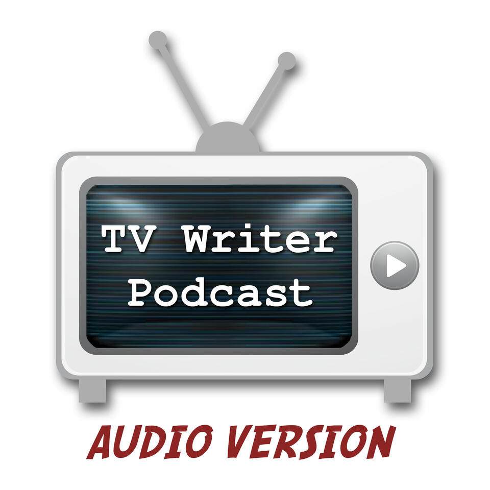 TV Writer Podcast - Audio