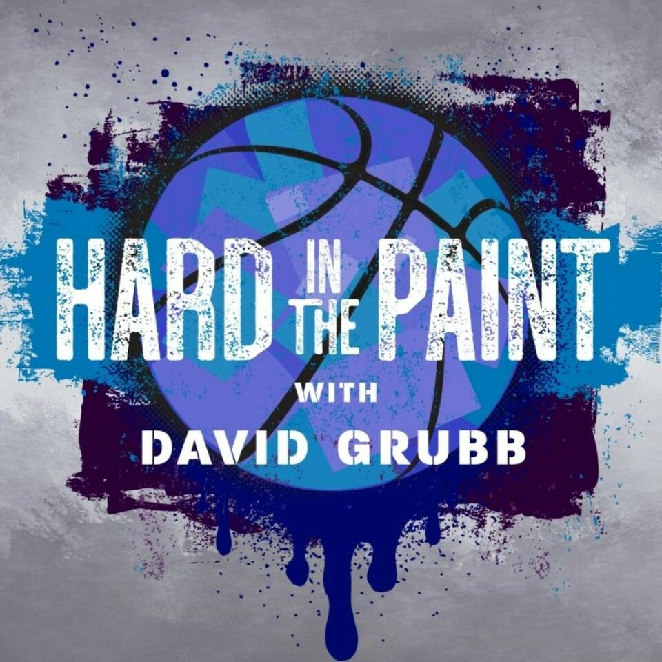Hard In the Paint with David Grubb