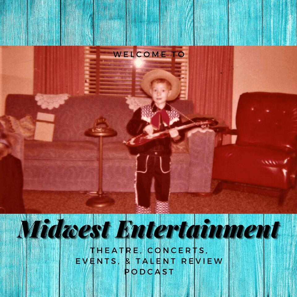 Midwest Entertainment Review - Theatre, Concerts, Events and Talent