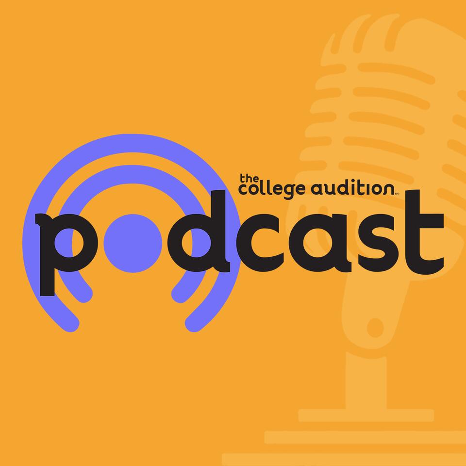 The College Audition Podcast