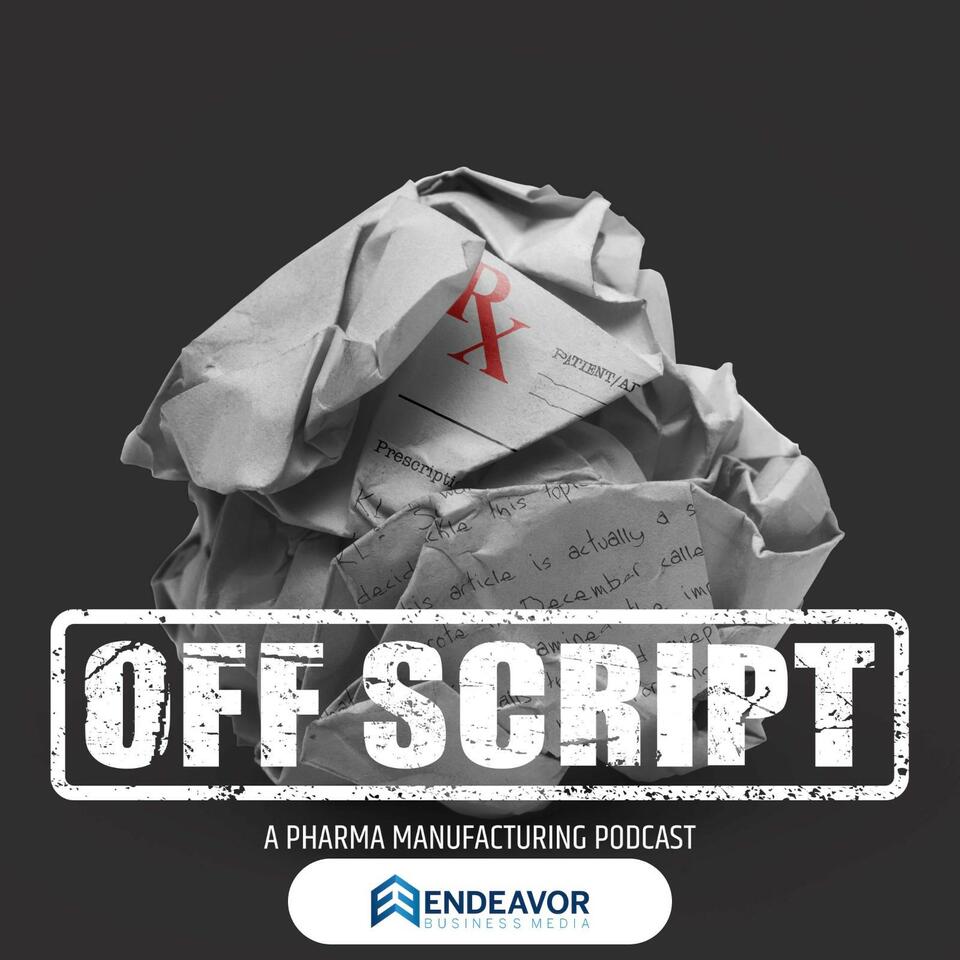 Off Script: A Pharma Manufacturing Podcast