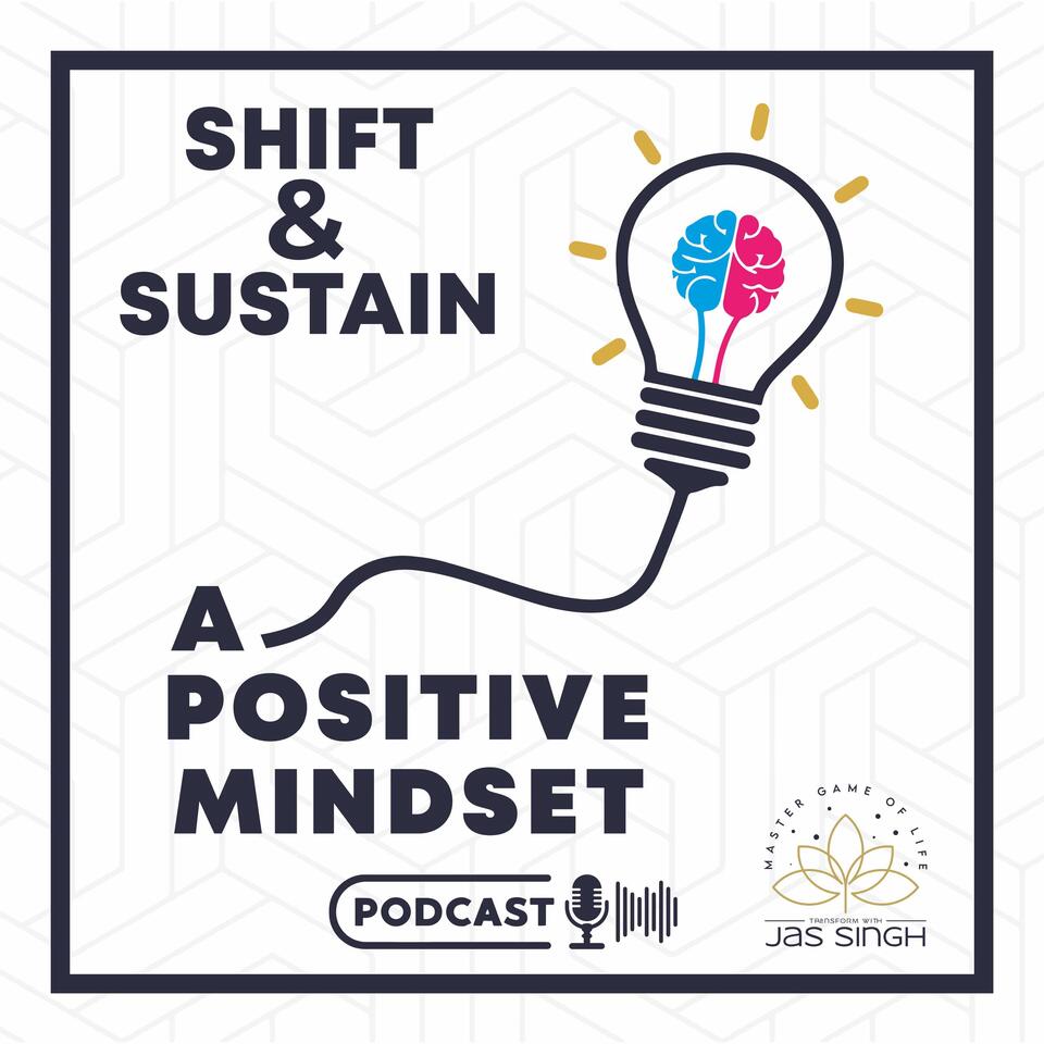 Shift & Sustain a Positive Mindset