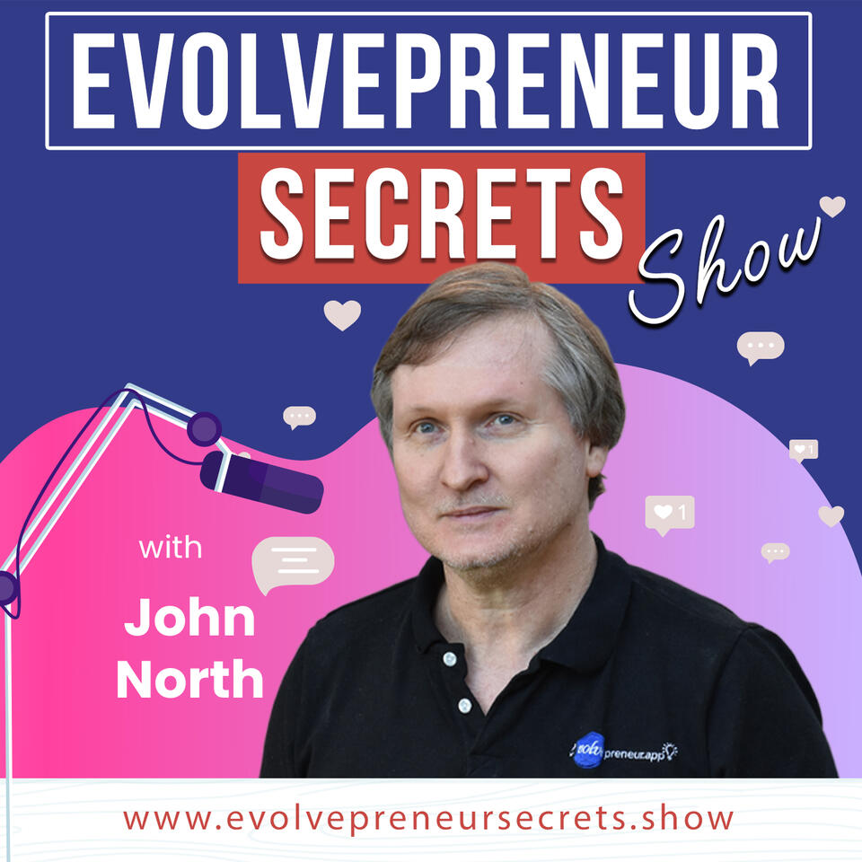 Evolvepreneur® Secrets for Entrepreneurs Show