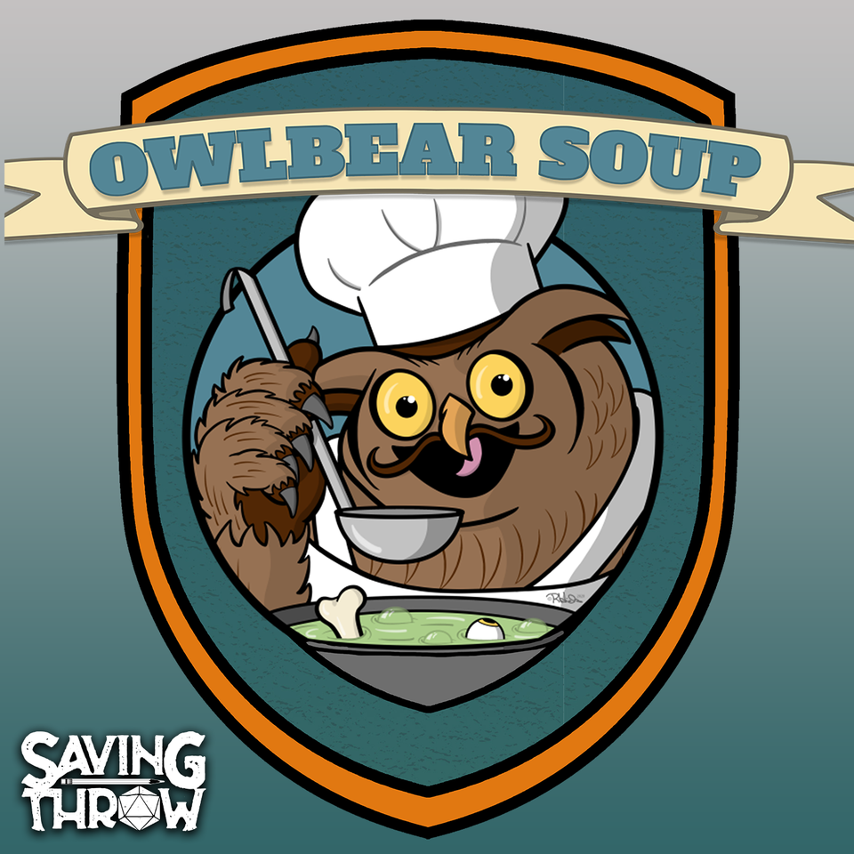 Owlbear Soup | Saving Throw Show