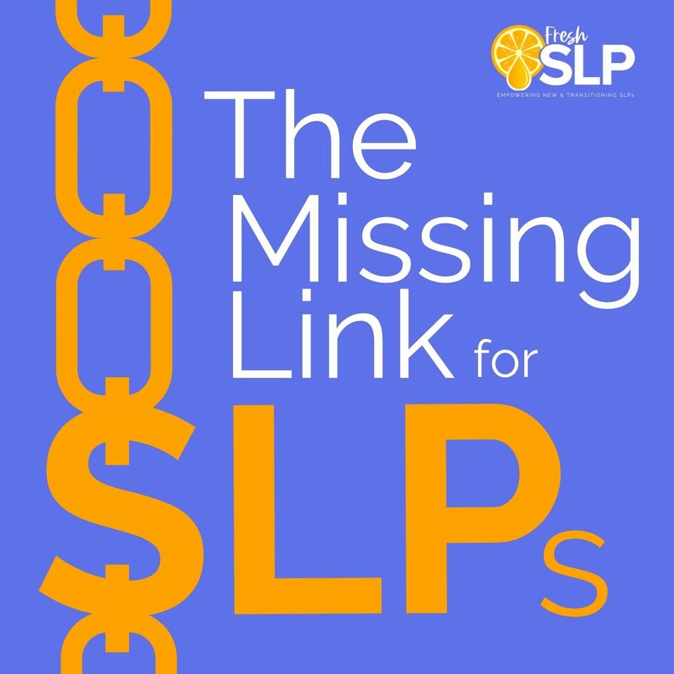 The Missing Link for SLPs