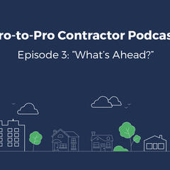 Pro-to-Pro Contractor Podcast