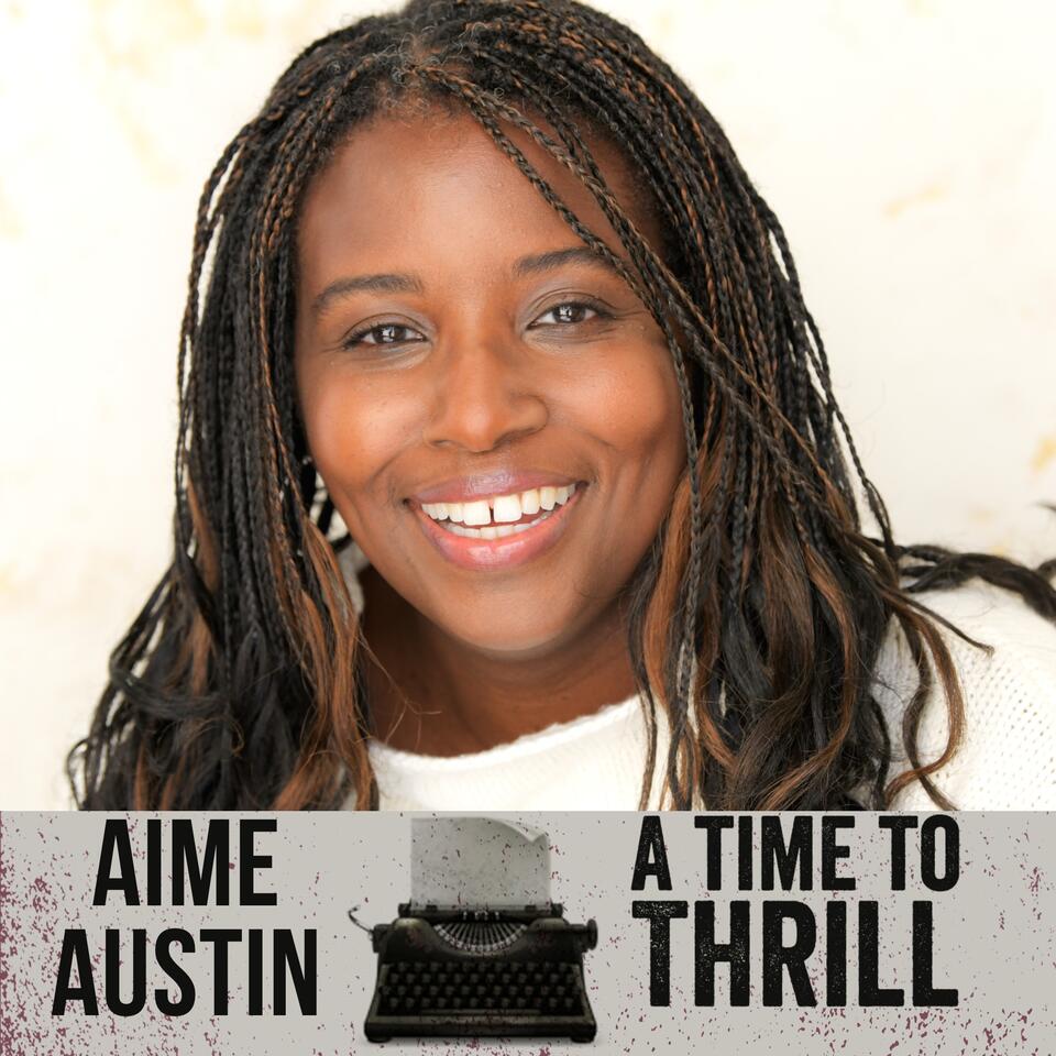 A Time to Thrill - Conversation with Aime Austin Crime Fiction Author