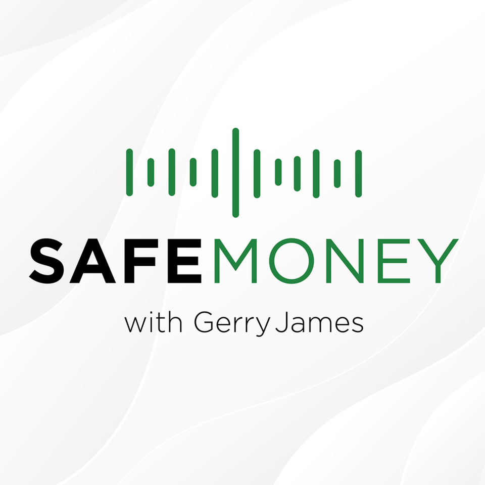 Safe Money with Gerry James