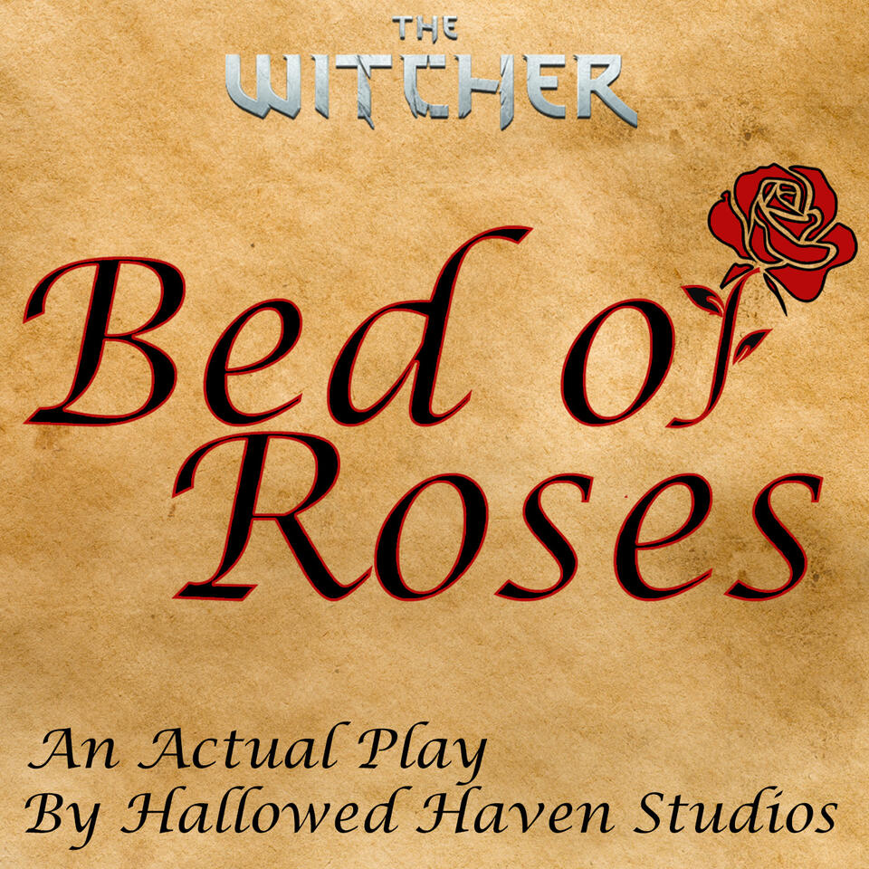 Bed of Roses - The Witcher TTRPG Actual Play