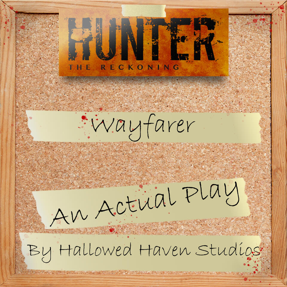 Wayfarer: A Hunter the Reckoning Actual Play