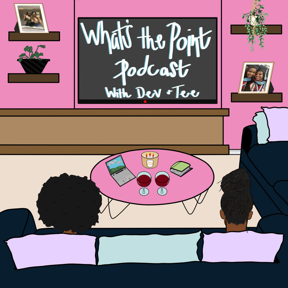 What's The Point with Dev and Tee