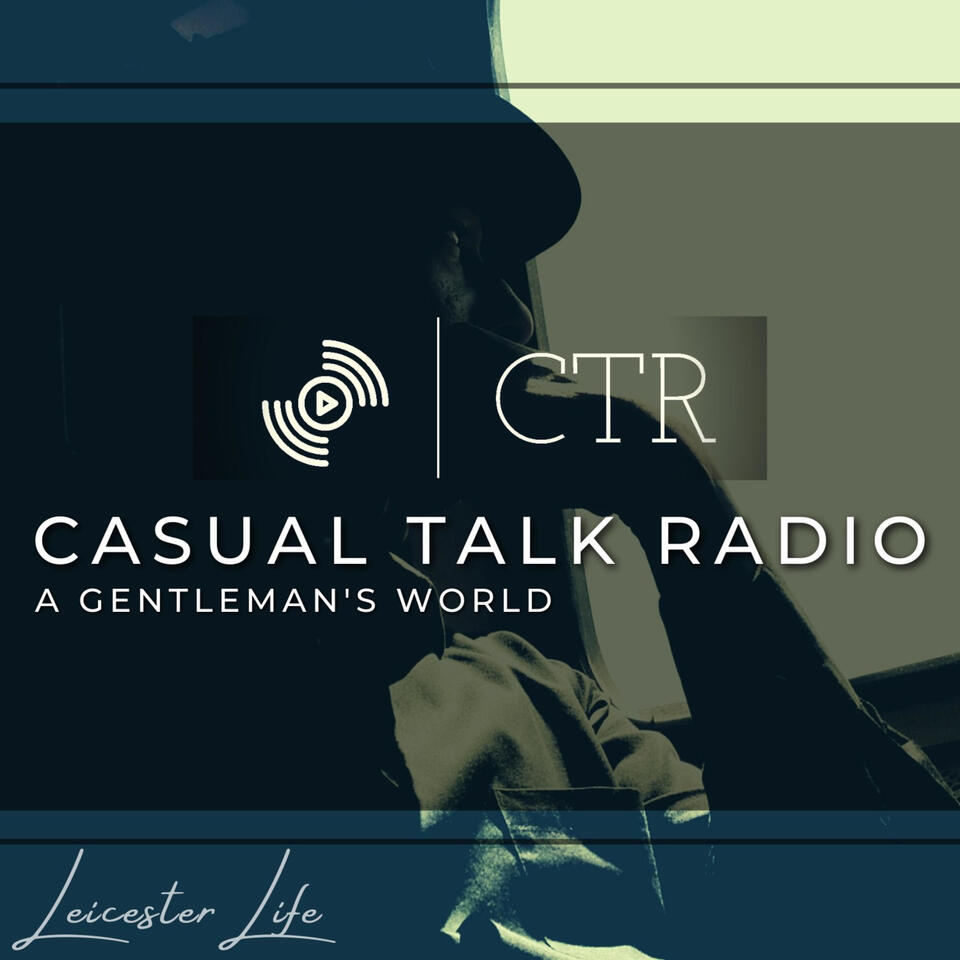 Casual Talk Radio: A Gentleman's World
