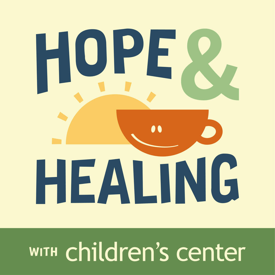 Hope & Healing with Children’s Center