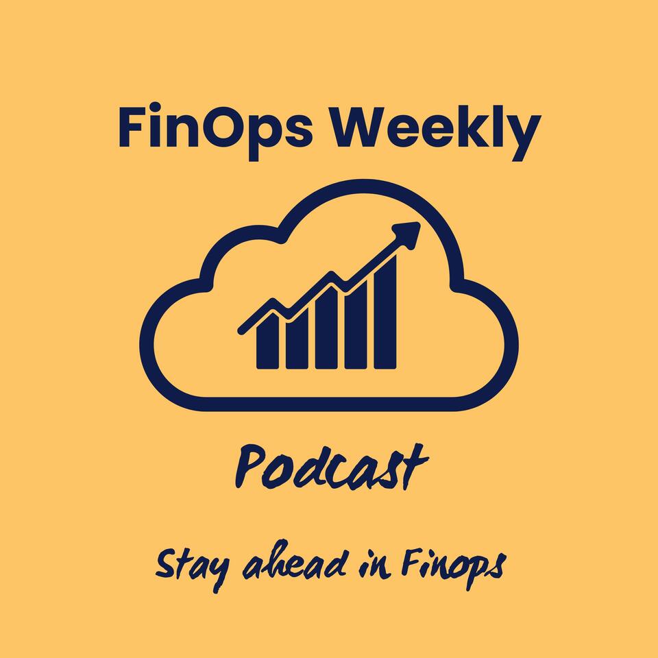 FinOps Weekly Podcast