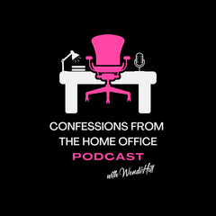 Confessions From The Home Office Podcast
