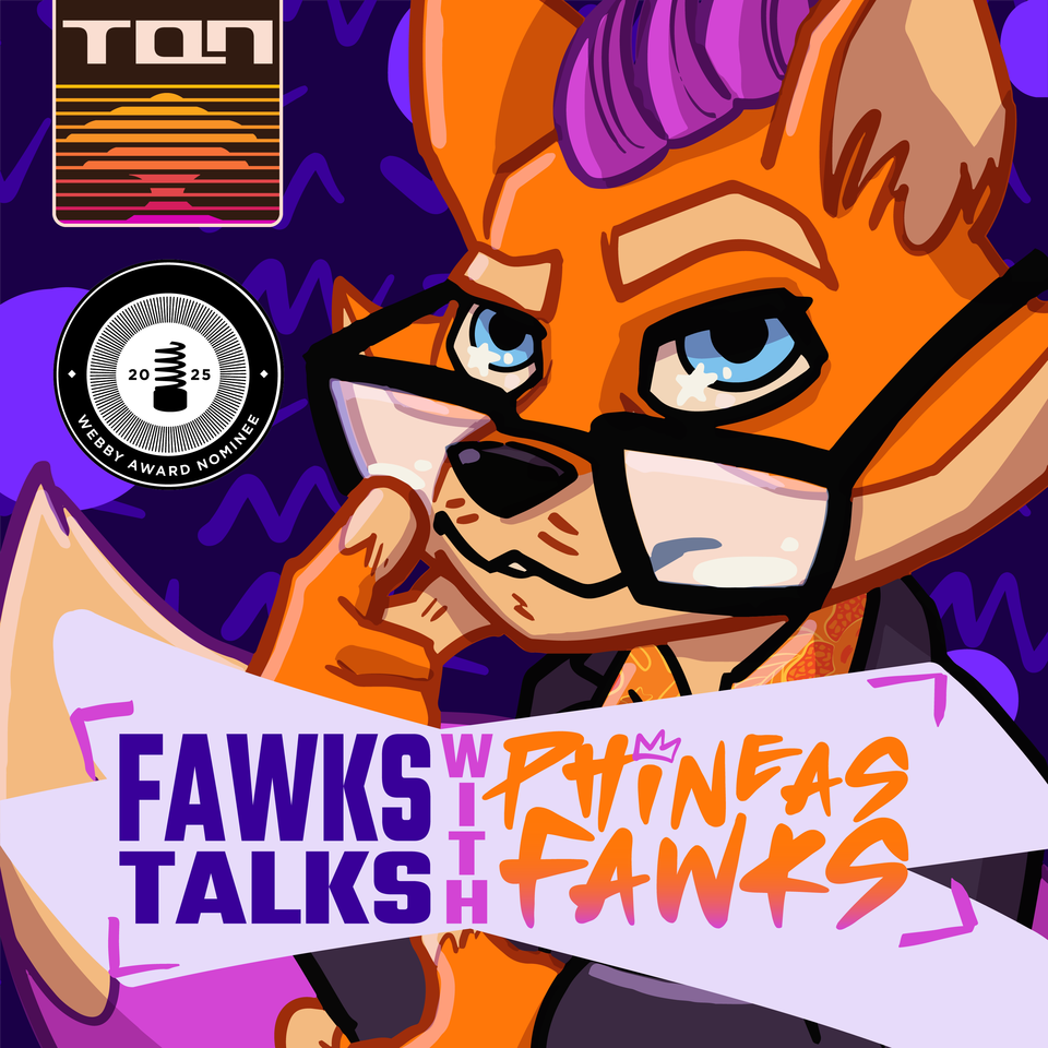 Fawks Talks w/Phineas Fawks