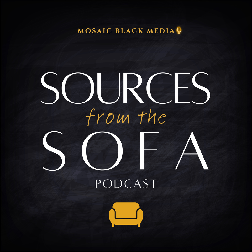 Sources from the Sofa Podcast