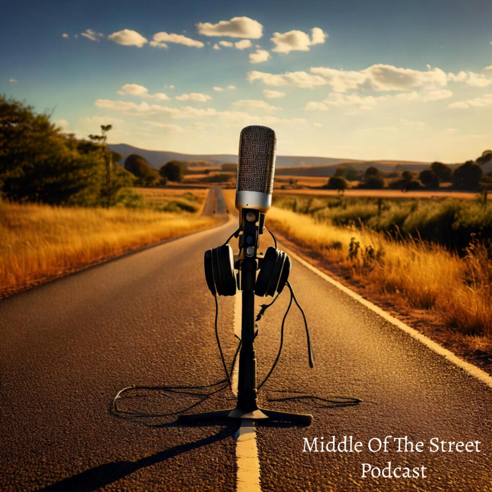 Middle Of The Street Podcast