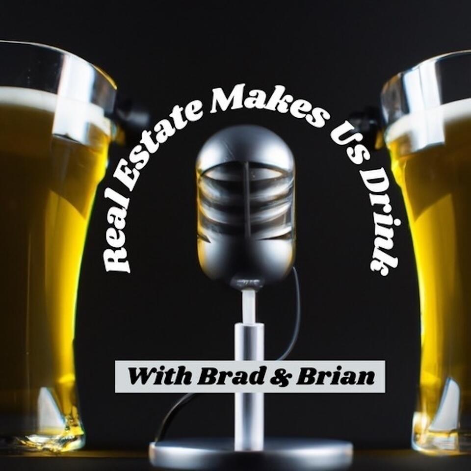 Real Estate Makes us Drink & The Success Happy Hour