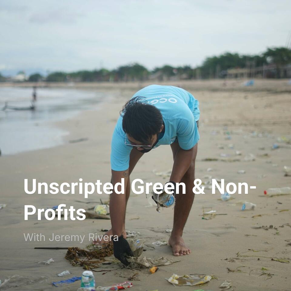 Unscripted Green & Non-Profits