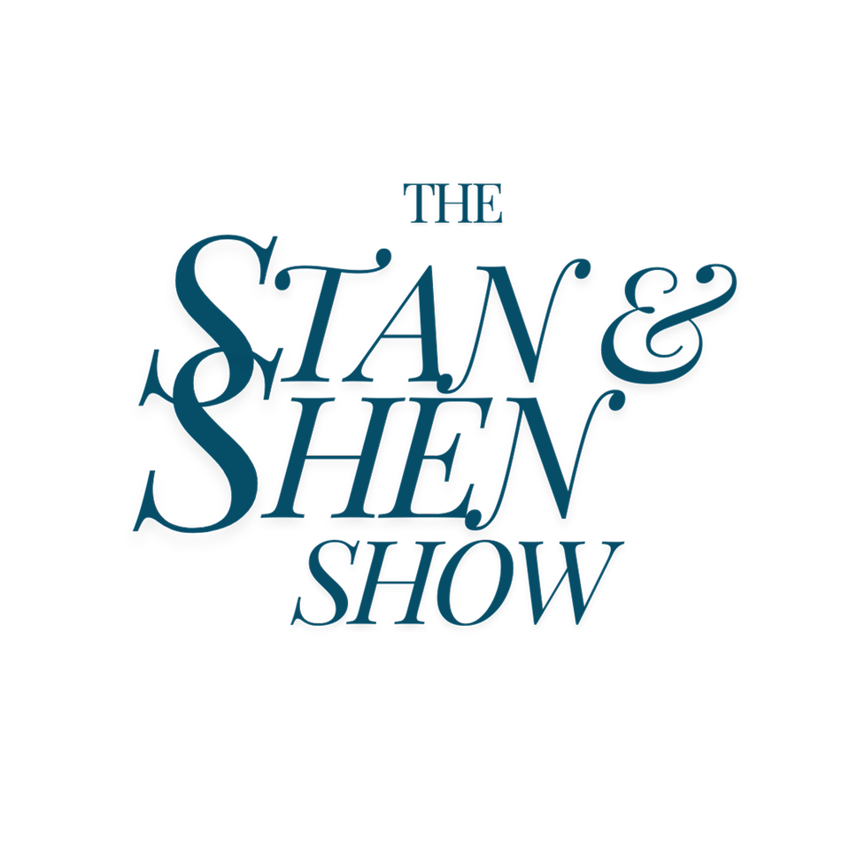 Stan and Shen Show