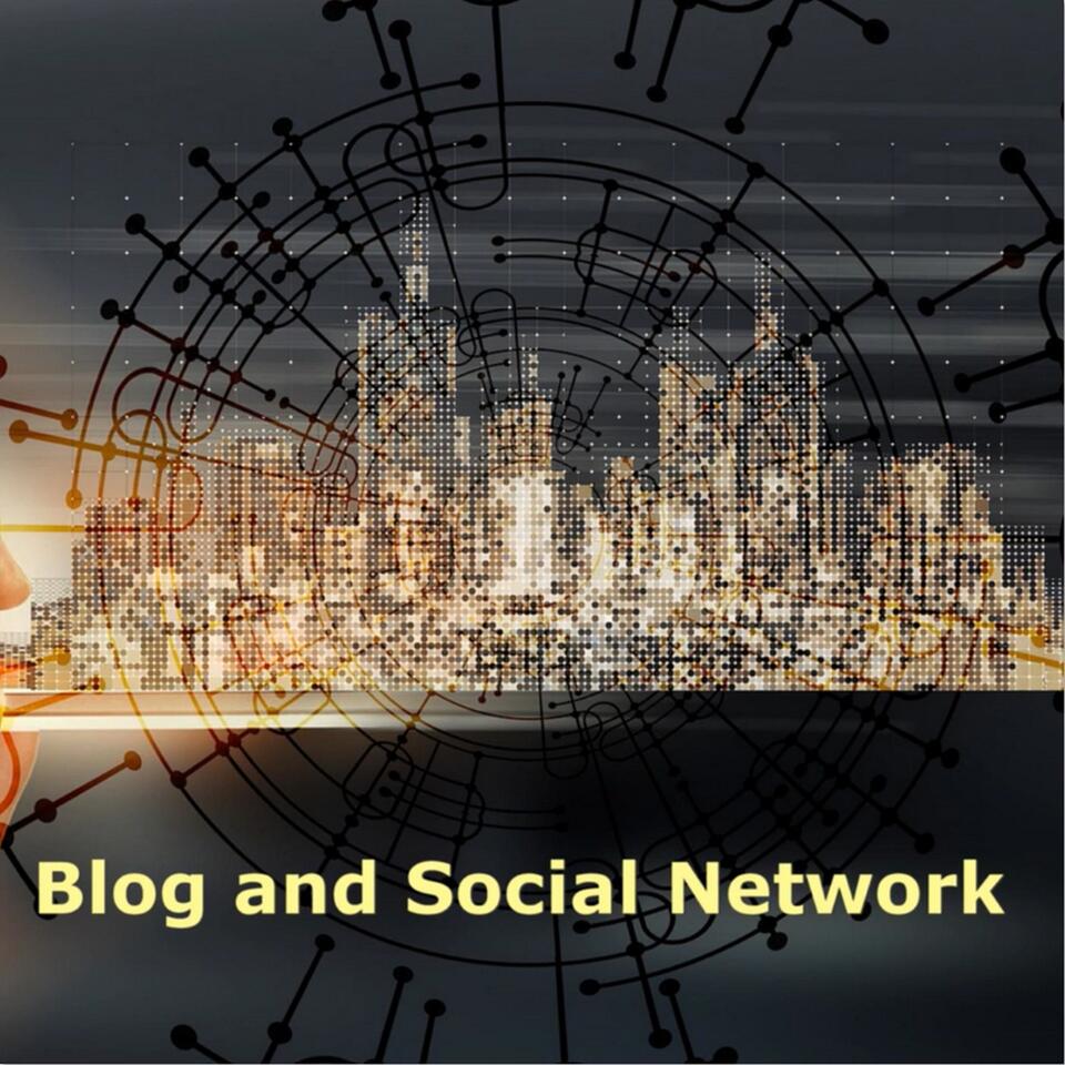 Blog and Social Network