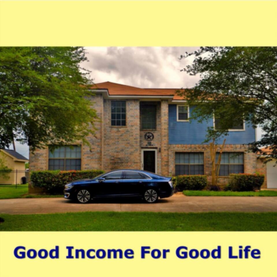 Good Income for Good Life