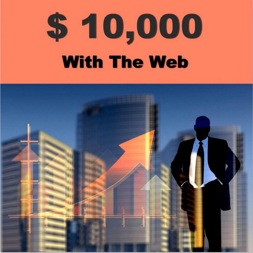$ 10,000 with the Web