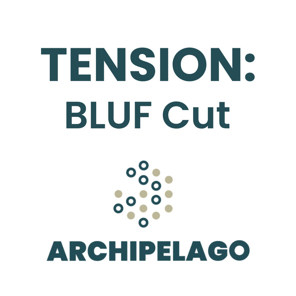 Tension: BLUF Cut