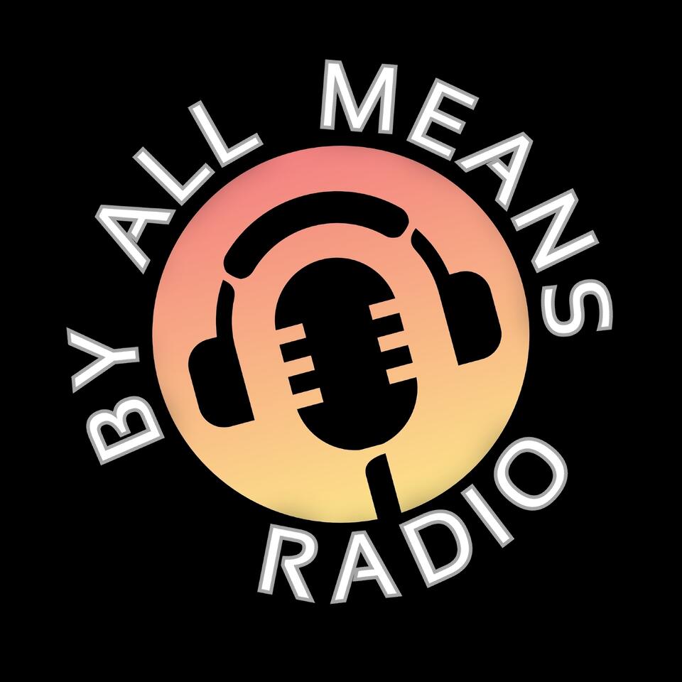 By All Means Radio