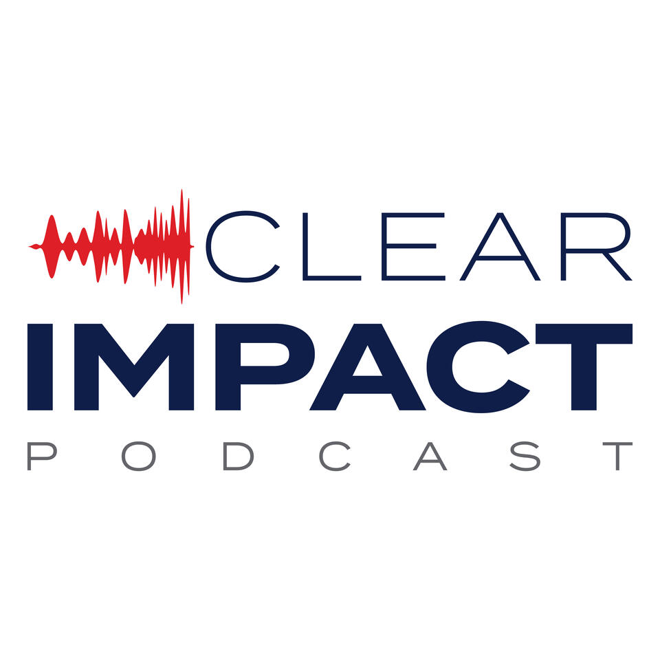Clear Impact Podcast