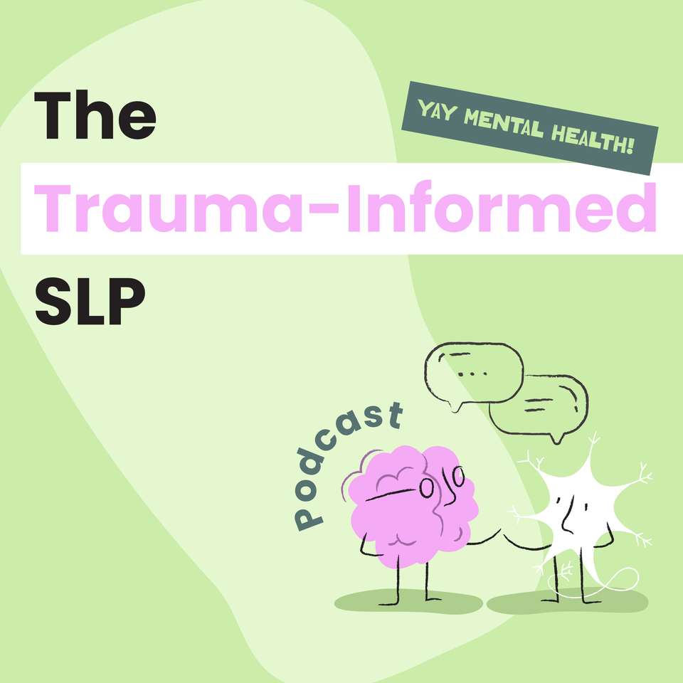The Trauma-Informed SLP