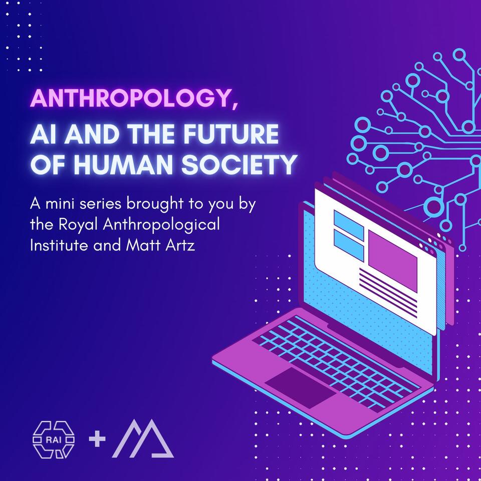 Anthropology, AI and the Future of Human Society