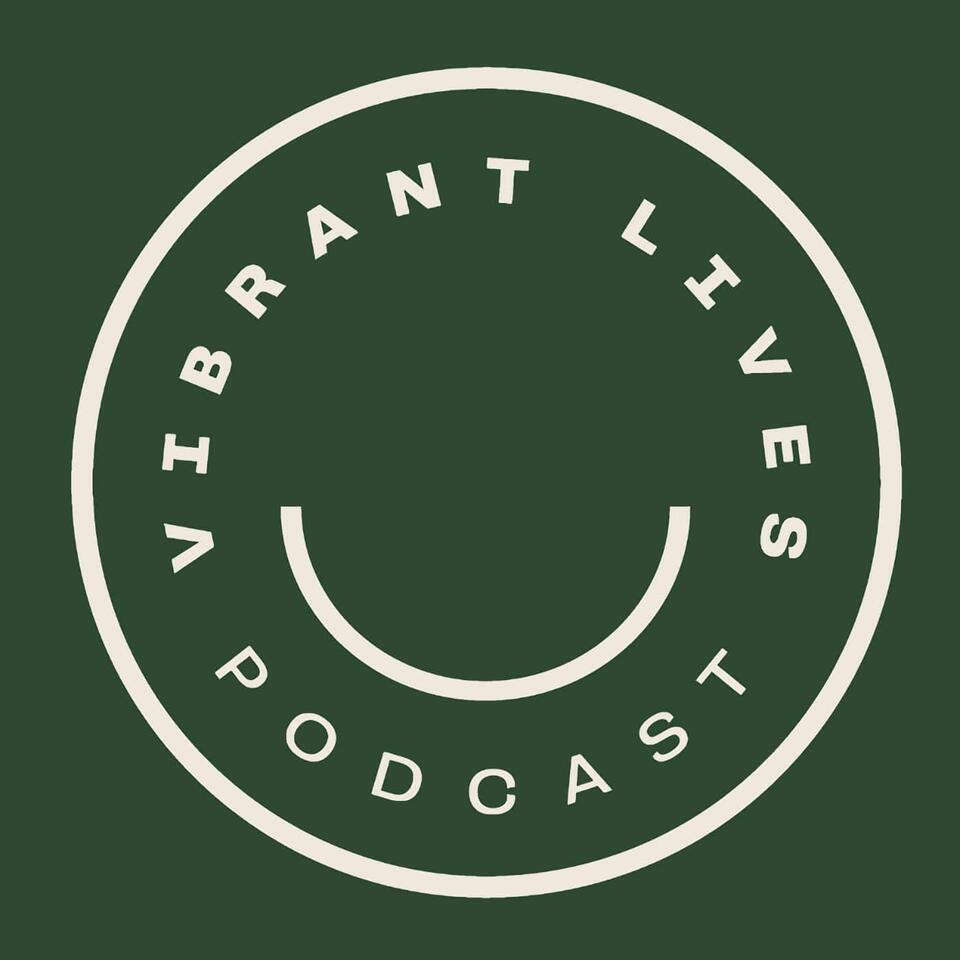Vibrant Lives Podcast