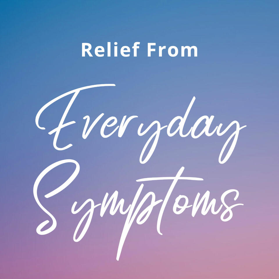 Relief From Everyday Symptoms