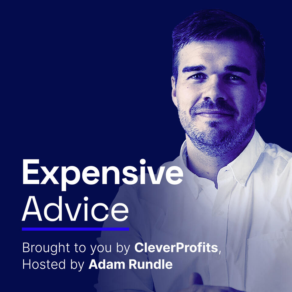 Expensive Advice with Adam Rundle
