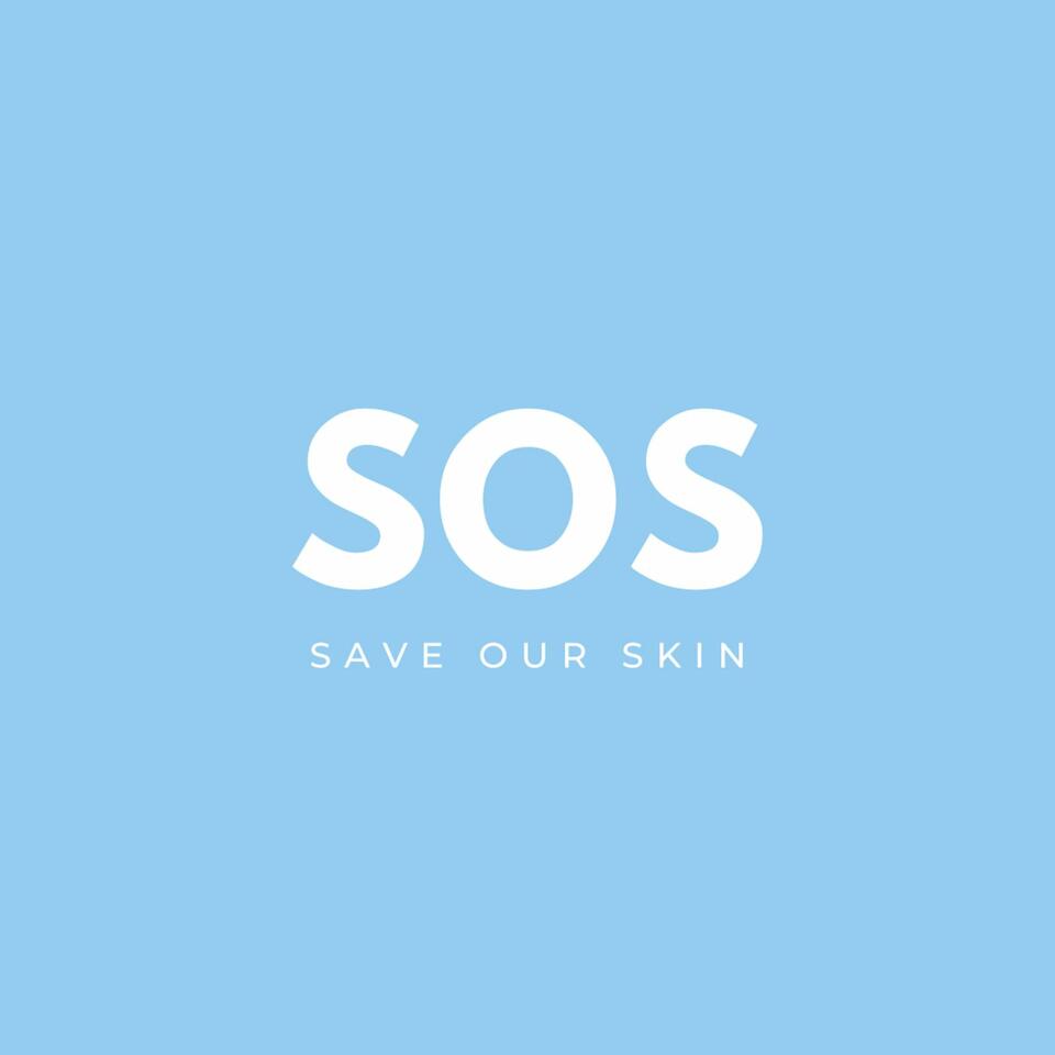 SOS: Save Our Skin