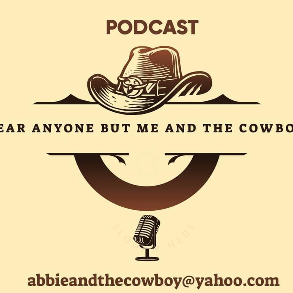 Dear Anyone but Me and the Cowboy