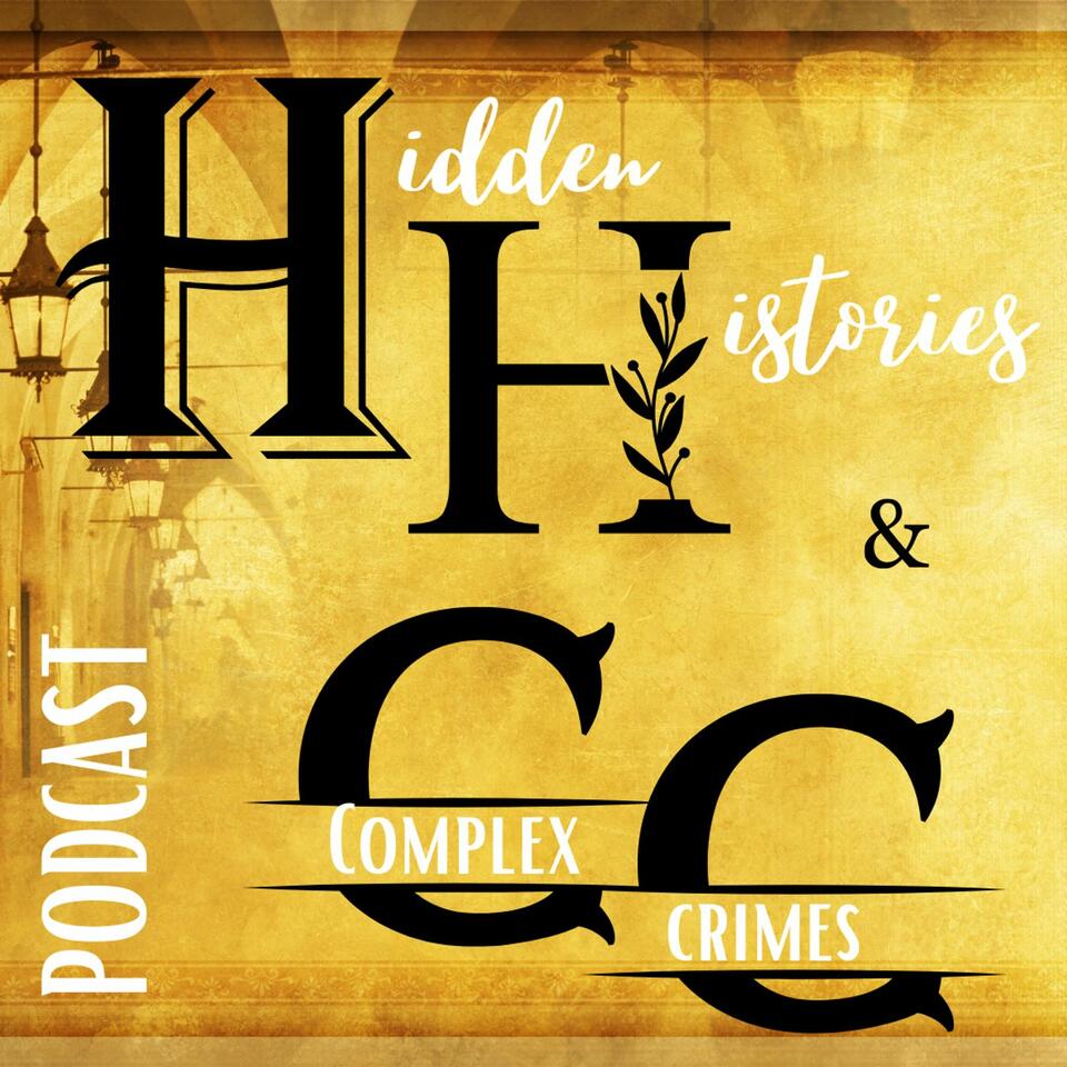 Hidden Histories & Complex Crimes