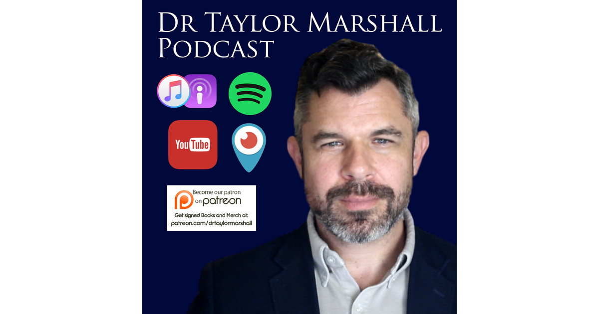 Dr Taylor Marshall Podcast | iHeart