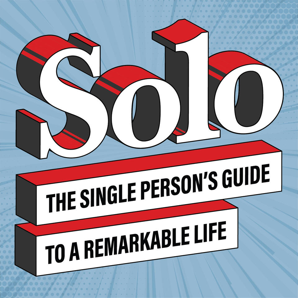 Solo – The Single Person’s Guide to a Remarkable Life