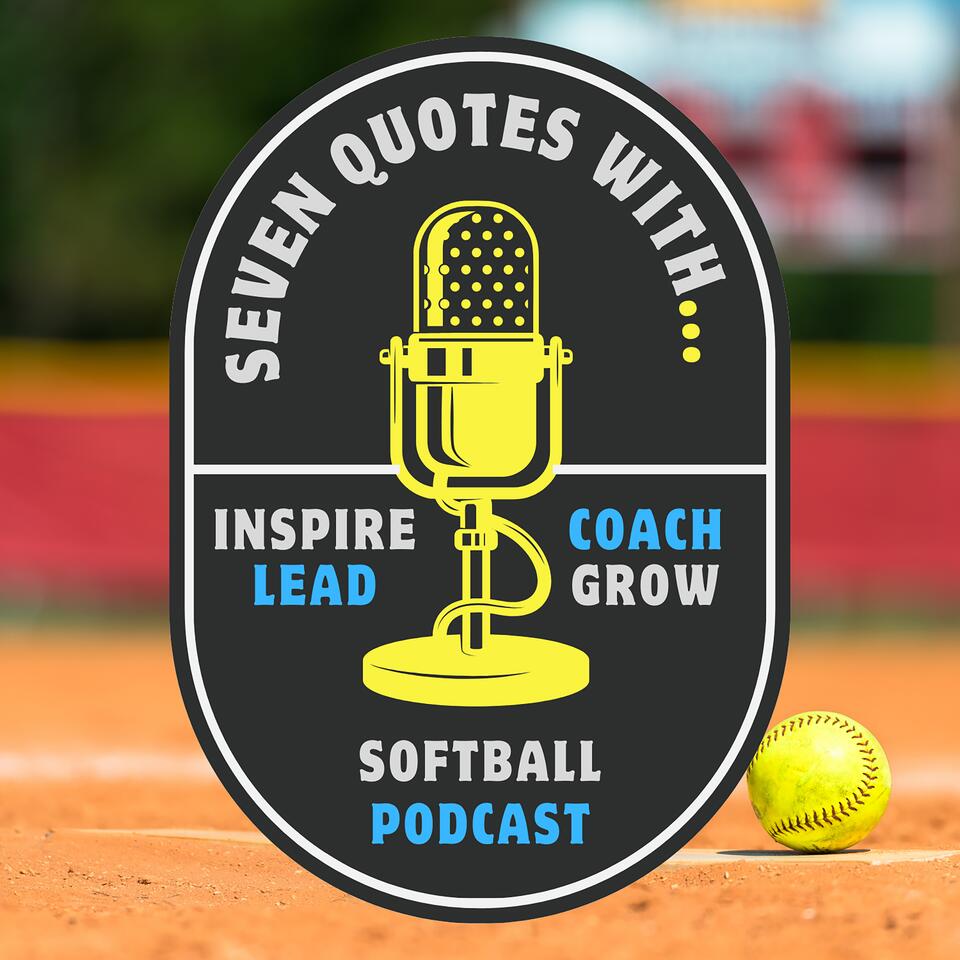 7 Quotes With... A Softball Podcast