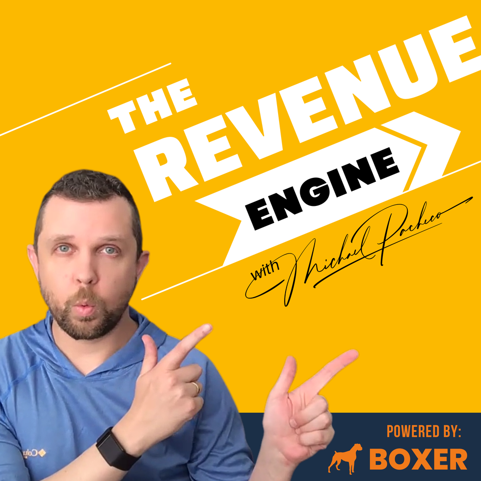 The Revenue Engine with Michael Pacheco