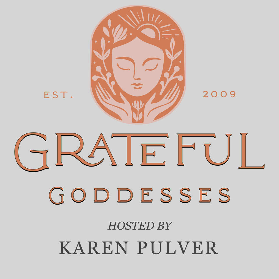 Grateful Goddesses