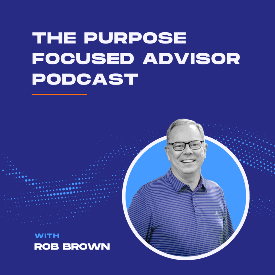 The Purpose Focused Advisor