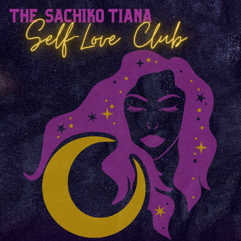 The Sachiko Tiana Self-Love Club