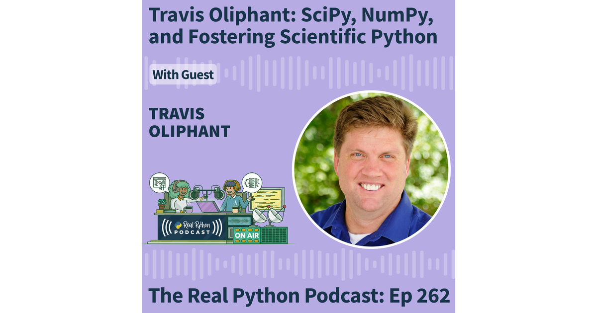 Travis Oliphant: SciPy, NumPy, and Fostering Scientific Python - The ...