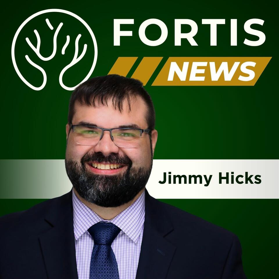 Fortis News with Jimmy Hicks